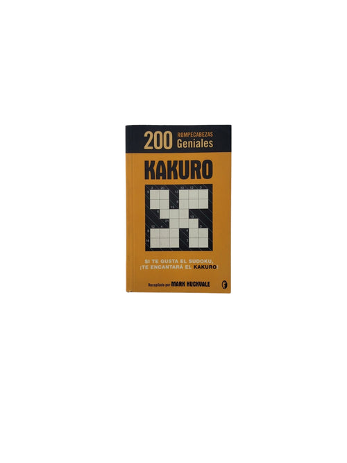 200 Rompecabezas Geniales Kakuro by Mark Huckvale