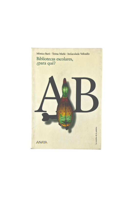 Bibliotecas escolares, ¿ para qué ?