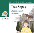 Tres sopa óyeme con los ojos 5 primaria by Juan Ignacio Luca