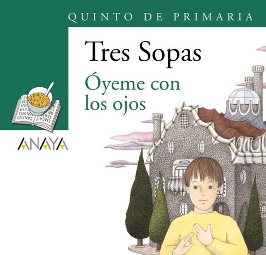 Tres sopa óyeme con los ojos 5 primaria by Juan Ignacio Luca