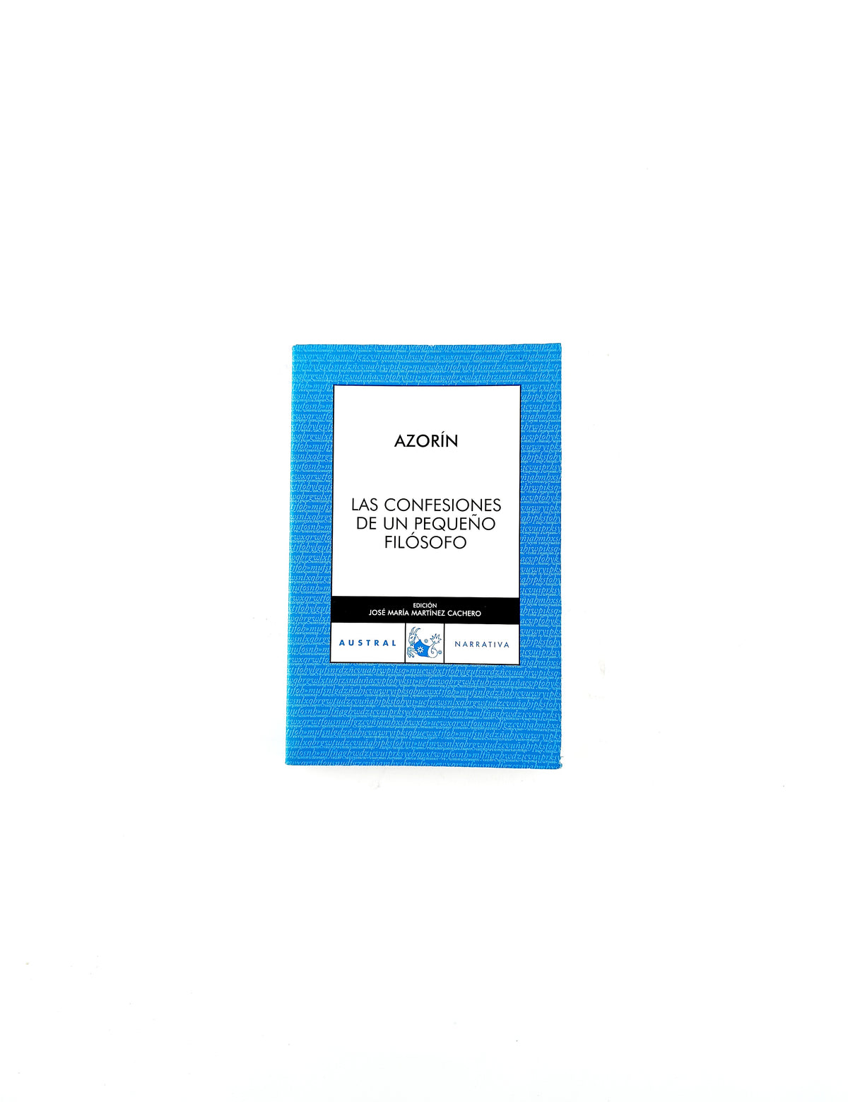 Las confesiones de un pequeño filósofo by Azorín