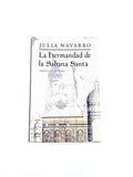 La hermandad de la sabana santa by Julia Navarro