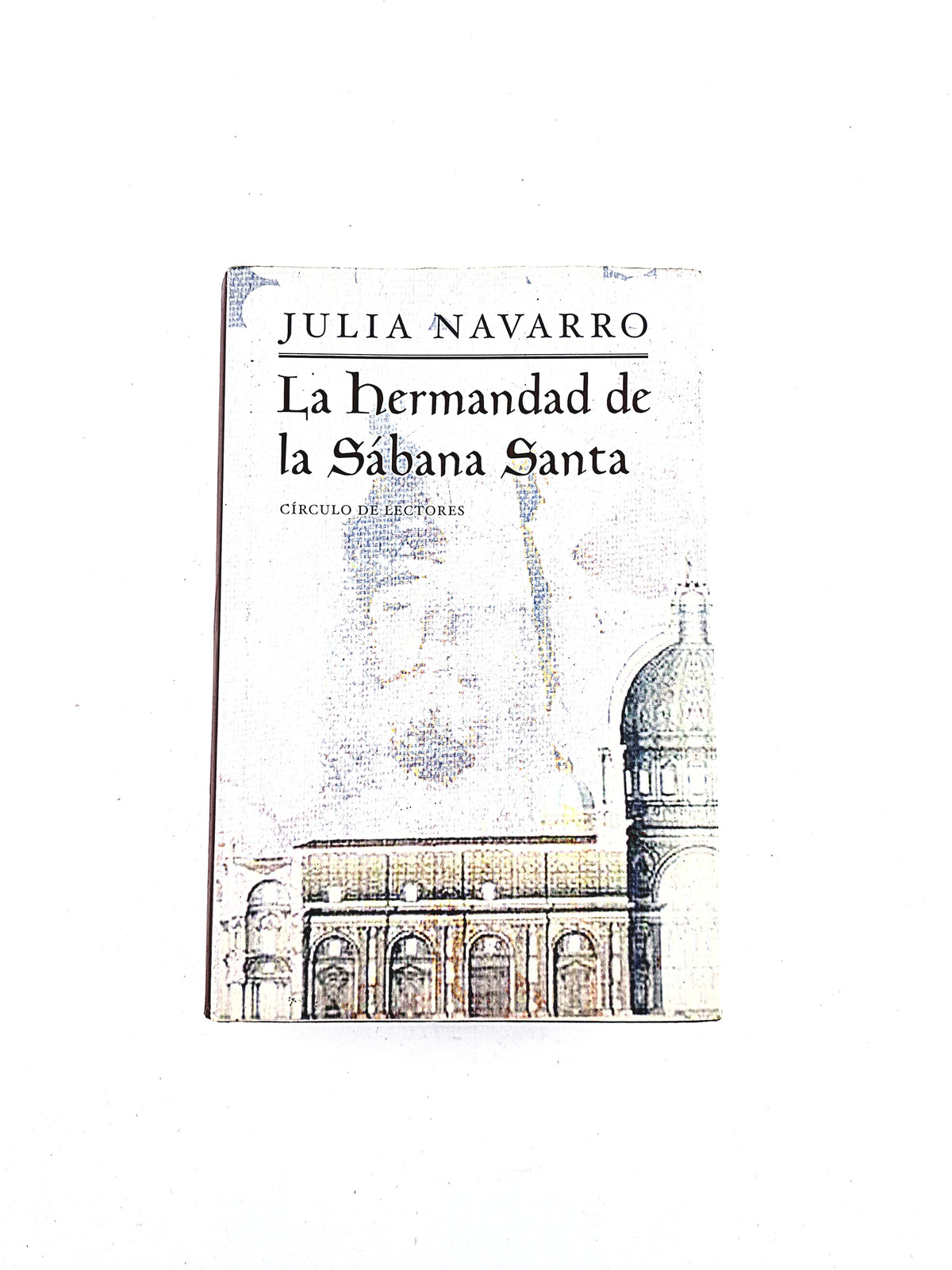 La hermandad de la sabana santa by Julia Navarro