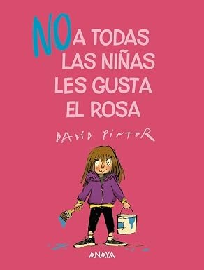 NO a todas las niñas les gusta el rosa by David Pintor