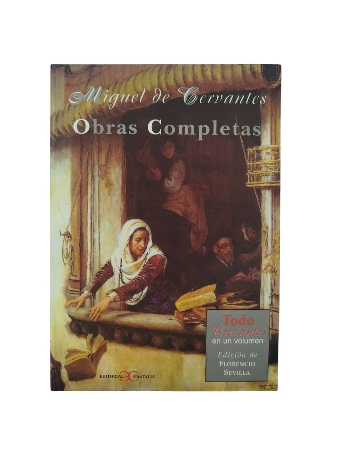 Miguel de Cervantes Obras completas by Miguel de Cervantes