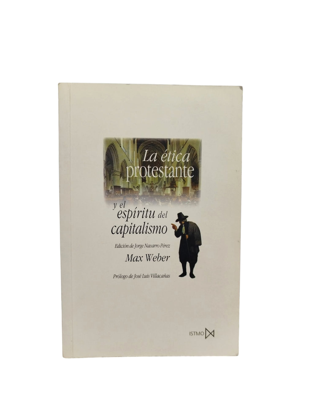 La ética protestante y el espíritu del capitalismo by Max Weber