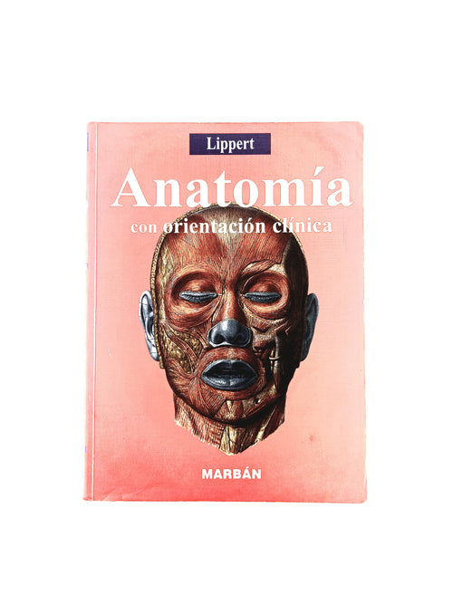 Anatomía con orientación clínica by Lippert