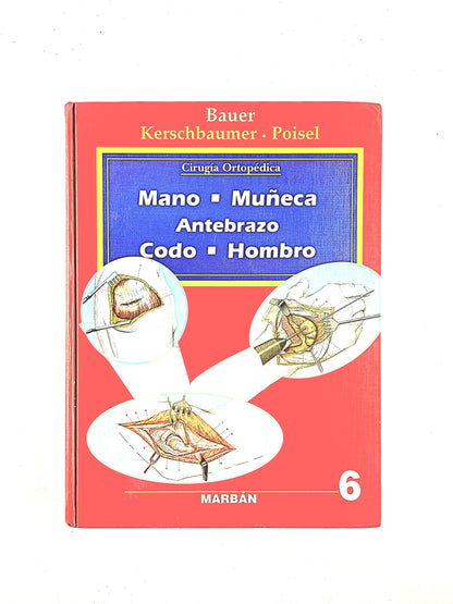 Cirugía Ortopédica Mano Muñeca Antebrazo Codo Hombro