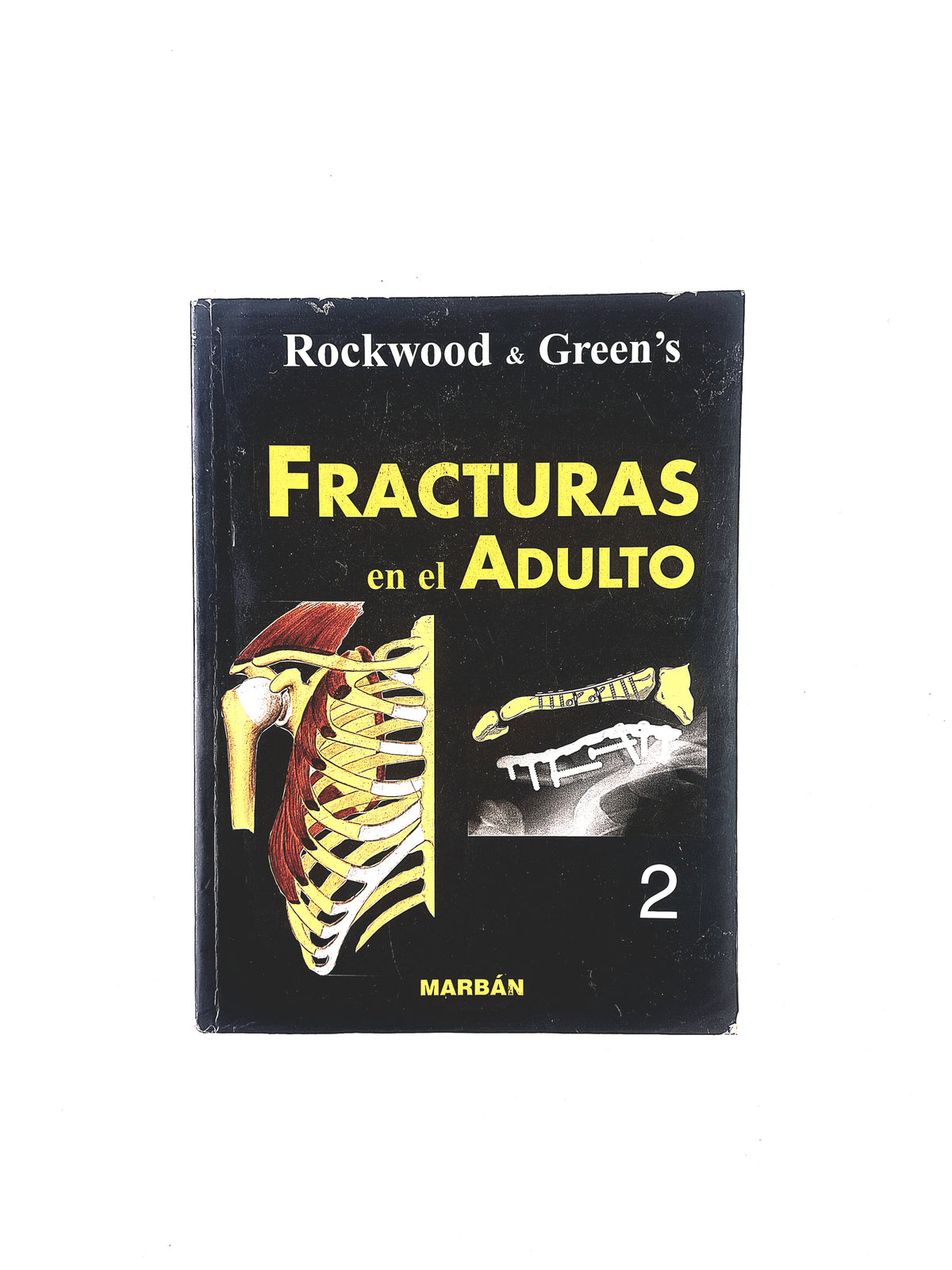 Fracturas en el adulto volúmen 2 by Rockwood & Greens