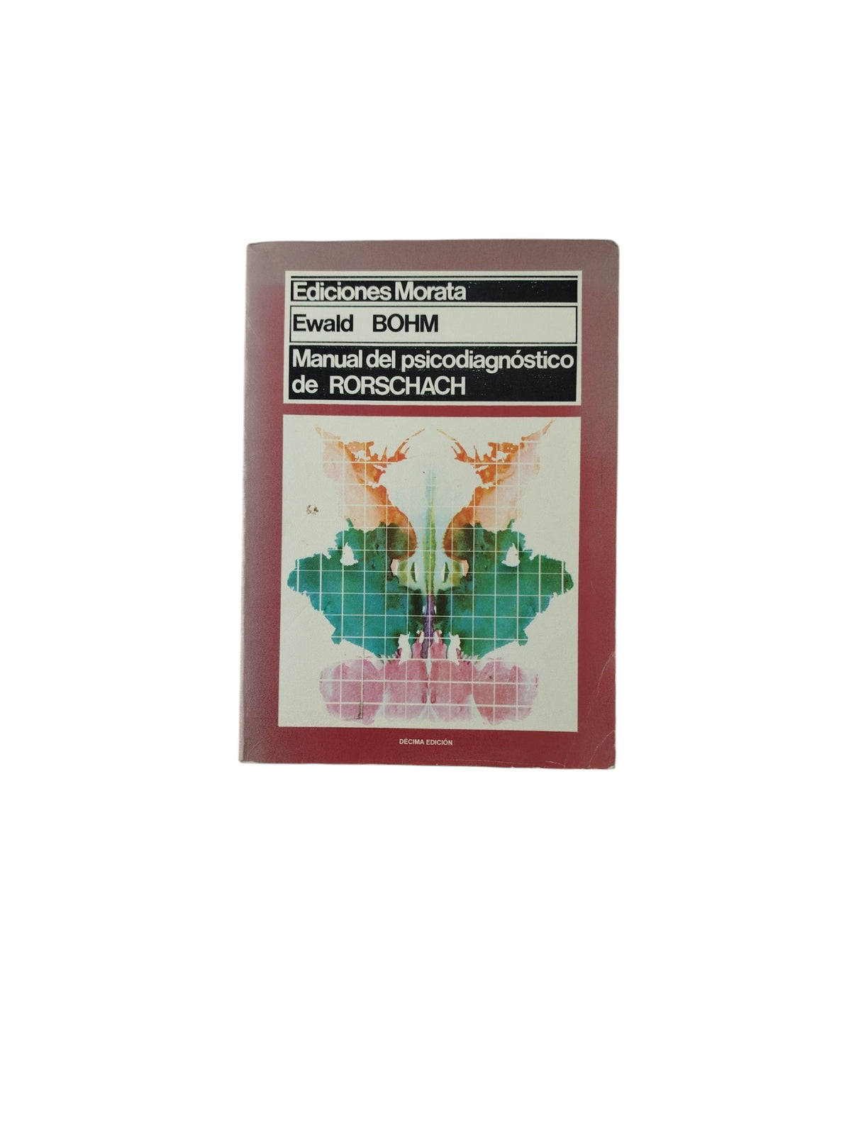 Manual del psicodiagnóstico de Rorschach by Ewald Bohm