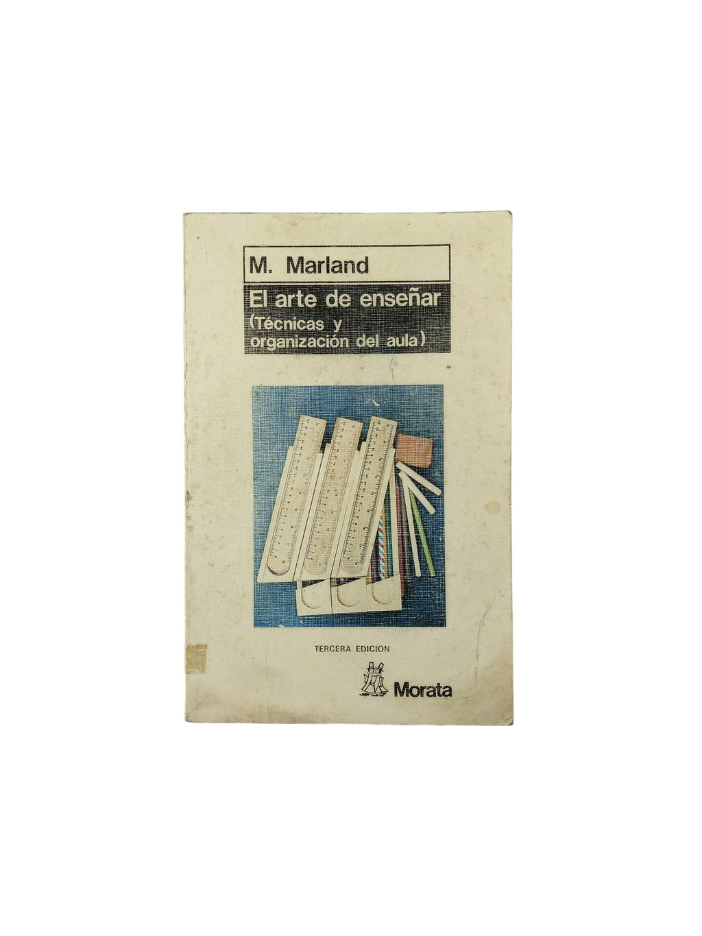 El arte de enseñar técnicas y organización del aula by Michael Marland