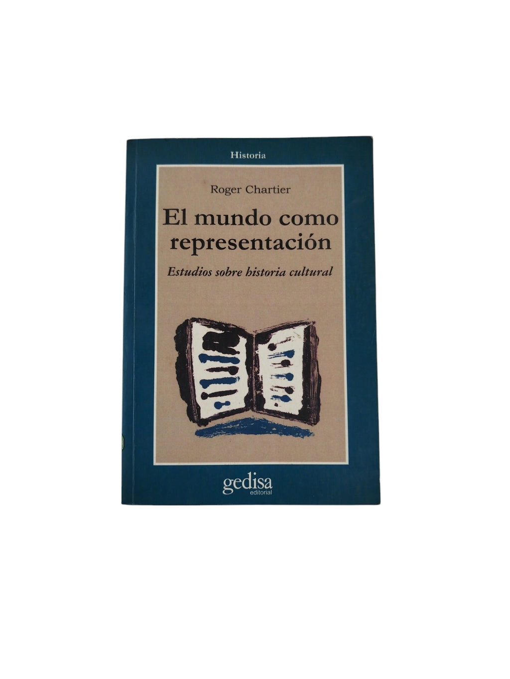 El mundo como representación by Roger Chartier
