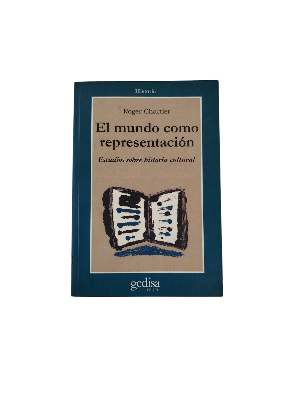 El mundo como representación by Roger Chartier