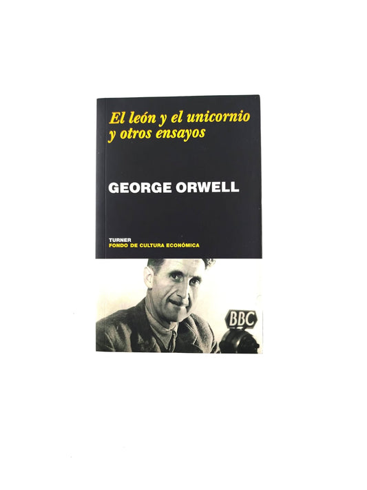 El León y el Unicornio y Otros Ensayos