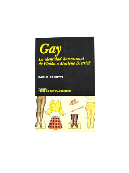 Gay. La Identidad Homosexual de Platón a Marlene Dietrich