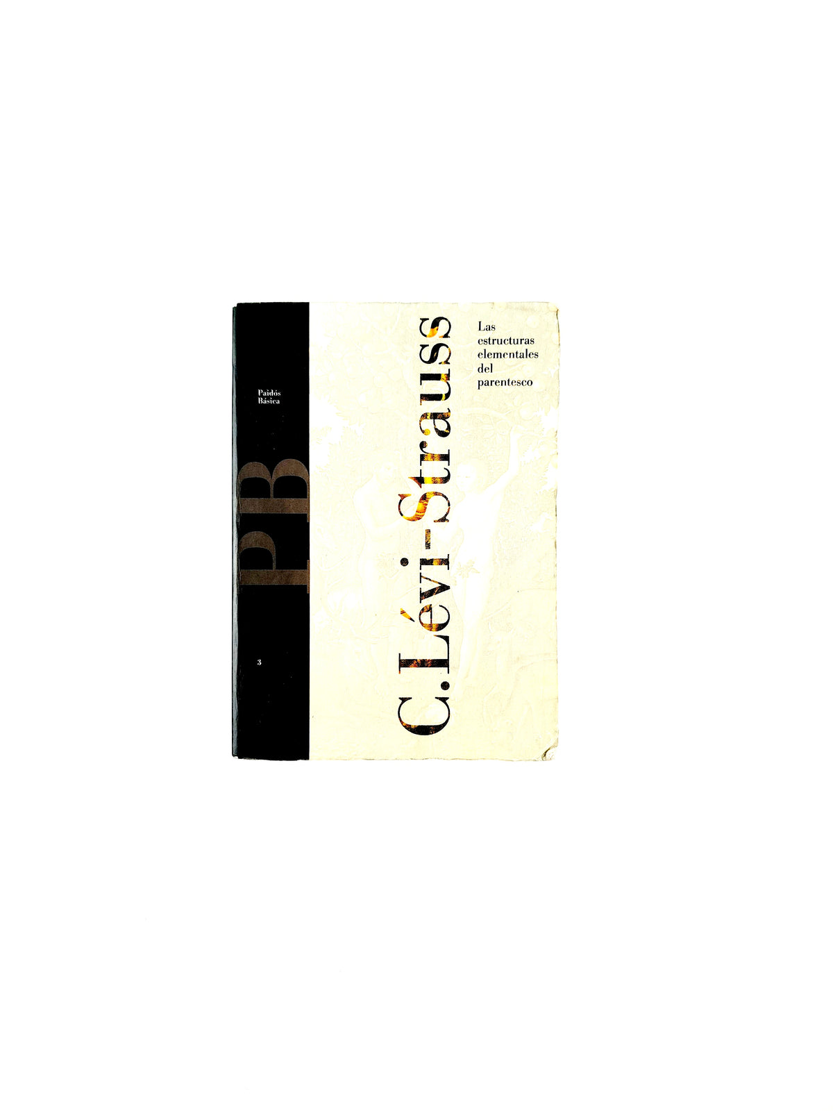 Las estructuras elementales del parentesco by Claude Lévi Strauss