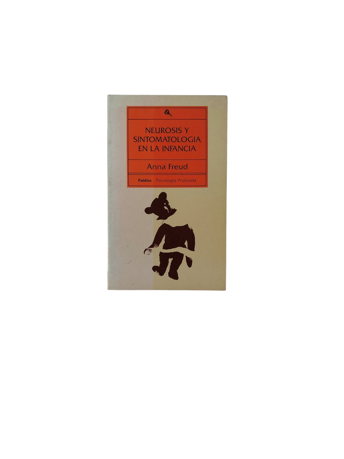 Neurosis y Sintomatologia en la Infancia by Anna Freud