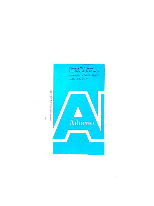 Actualidad de la filosofía by Theodor W Adorno