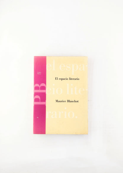El espacio literario by Maurice Blanchot