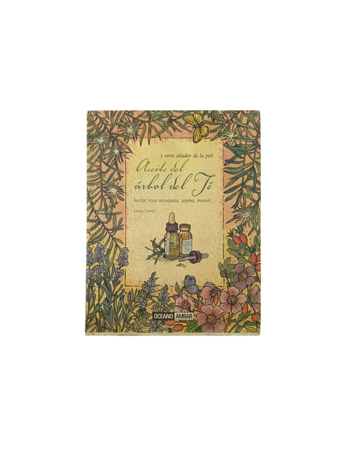 Aceite del arbol del té y otros aliados de la piel by Laura Torres