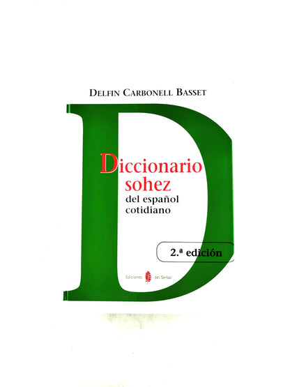 Diccionario sohez del español cotidiano (2ª edición)