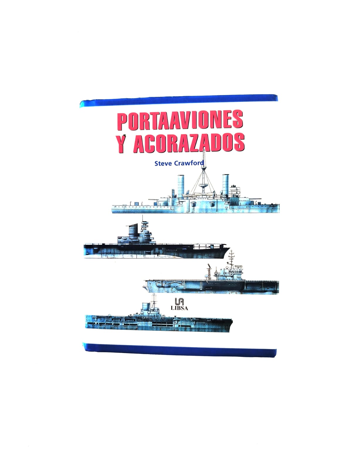 Portaaviones y acorazados by Steve Crawford