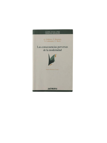 Las consecuencias perversas de la modernidad
