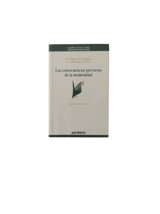 Las consecuencias perversas de la modernidad