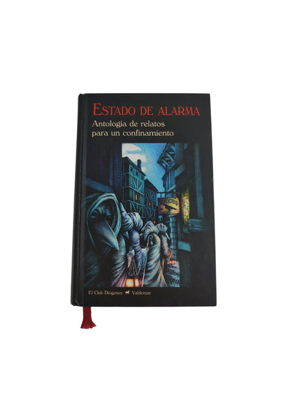 Estado De Alarma Antología de relatos para un confinamiento by Varios