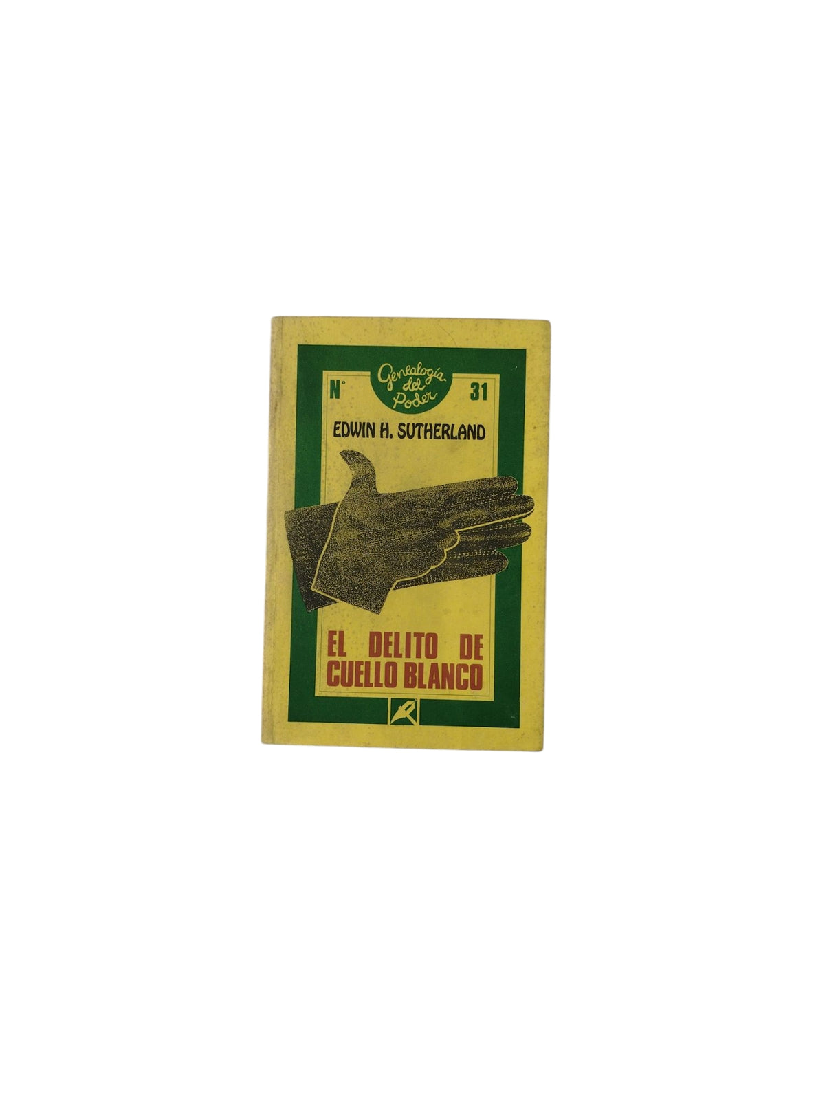 El delito del Cuello Blanco by Edwin H. Sutherland