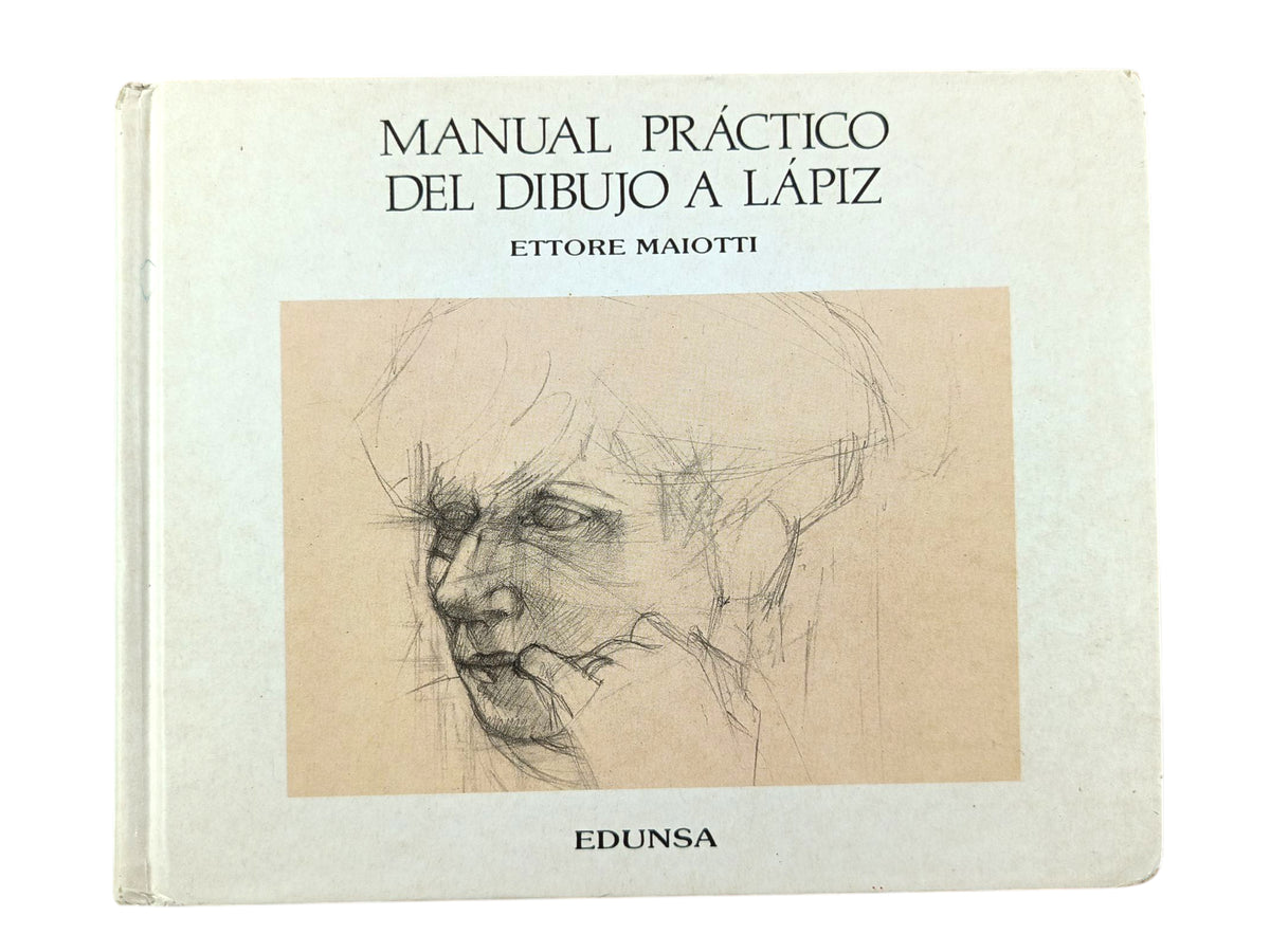 Manual práctico del dibujo a lápiz by Ettore Maiotti