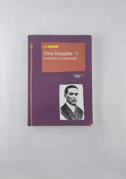 Obras escogidas V  Fundamentos de defectología