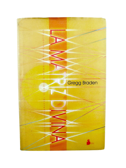 La matriz divina by Gregg Braden