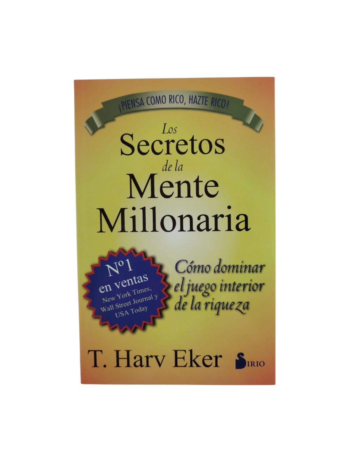 Los secretos de la mente millonaria by T Harv Eker