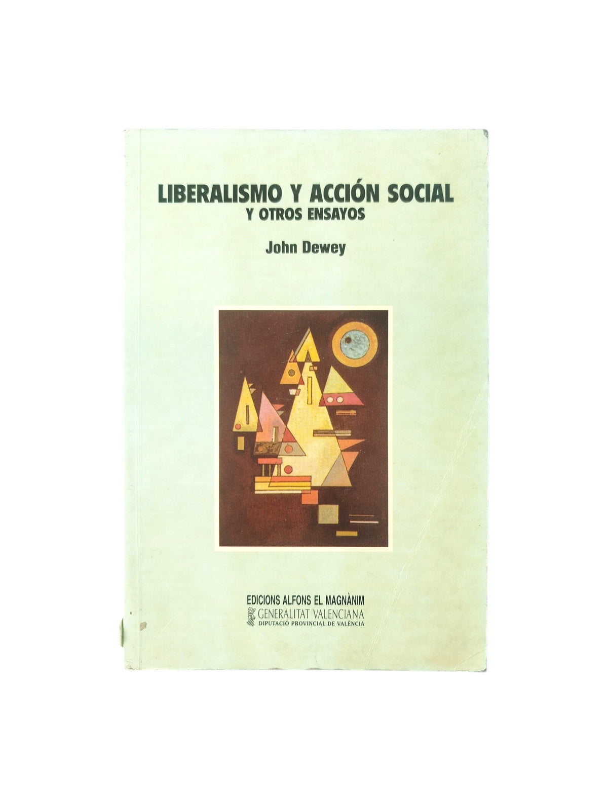 liberalismo y acción social y otros ensayos by John Dewey