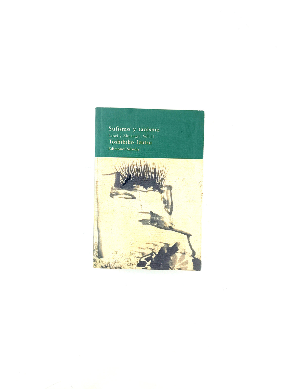 Sufismo y taoísmo vol. II by Toshihiko Izutsu