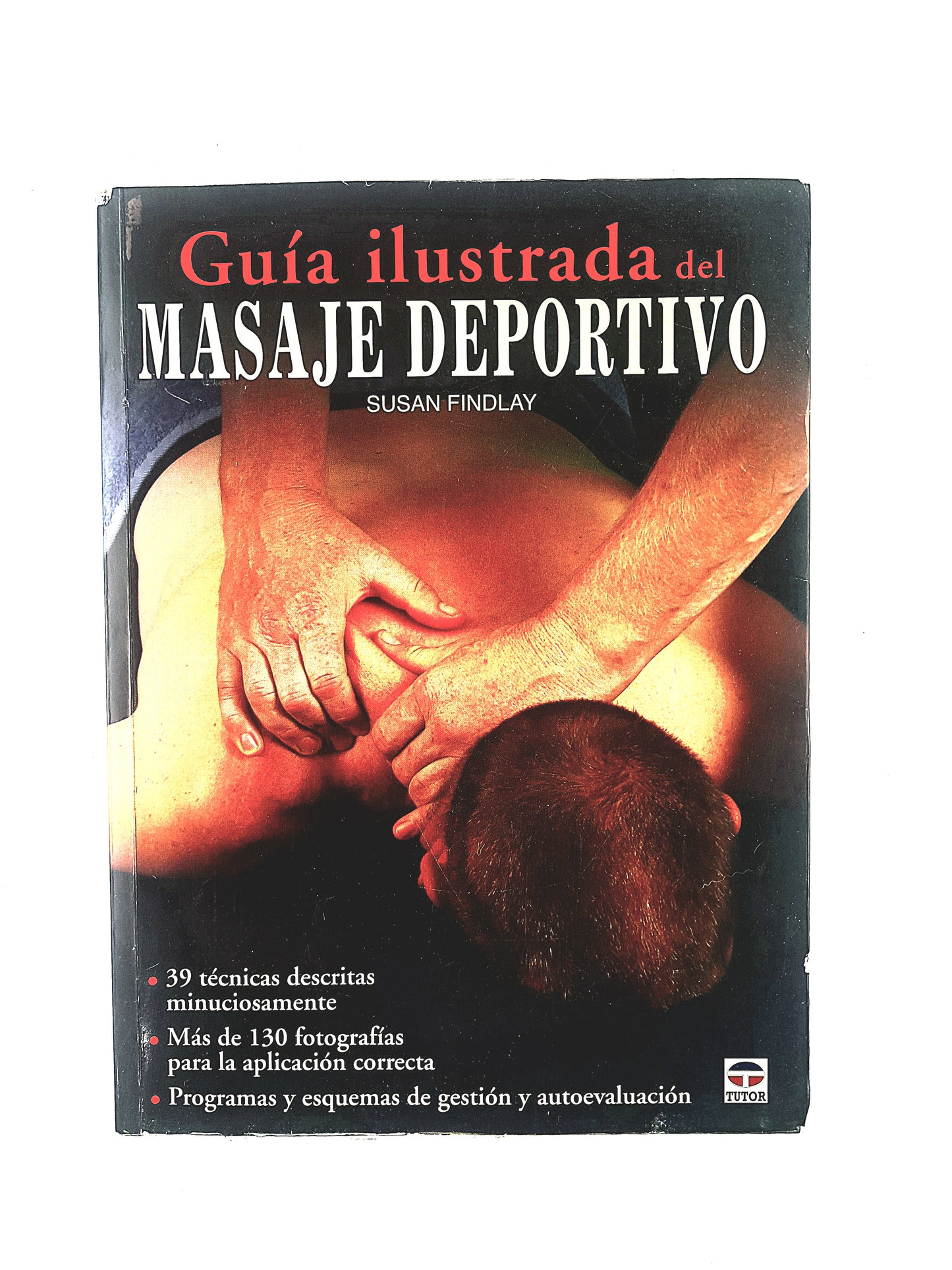 Guía ilustrada del maseje deportivo