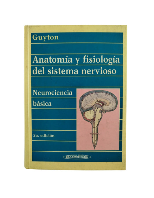 Anatomía y fisiología del sistema nervioso by Guyton