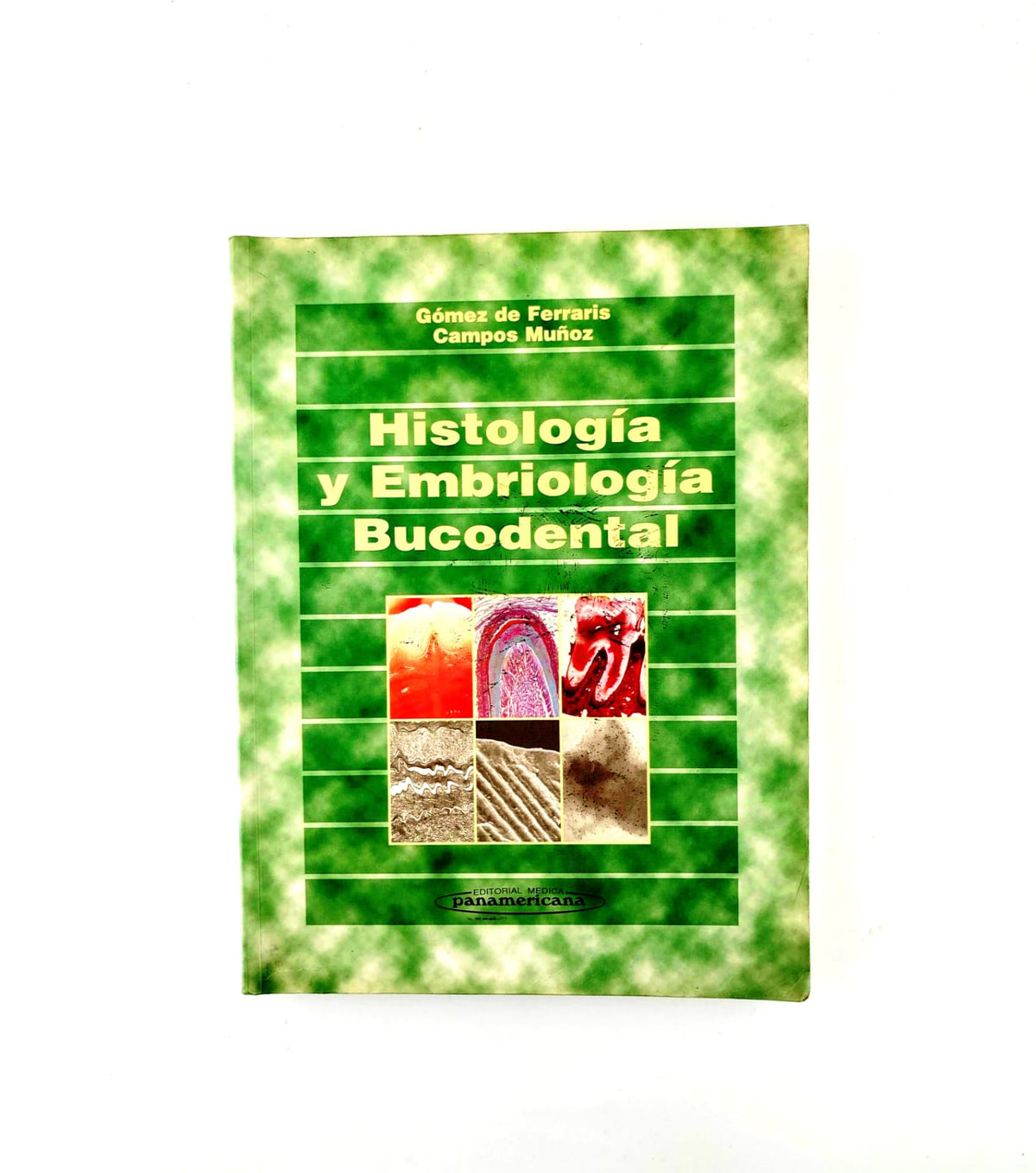 Histología y Embriología Bucodental by Gómez de Ferraris, Campos Muñoz