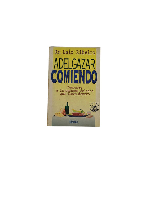 Adelgazar Comiendo by Dr. Lair Ribeiro