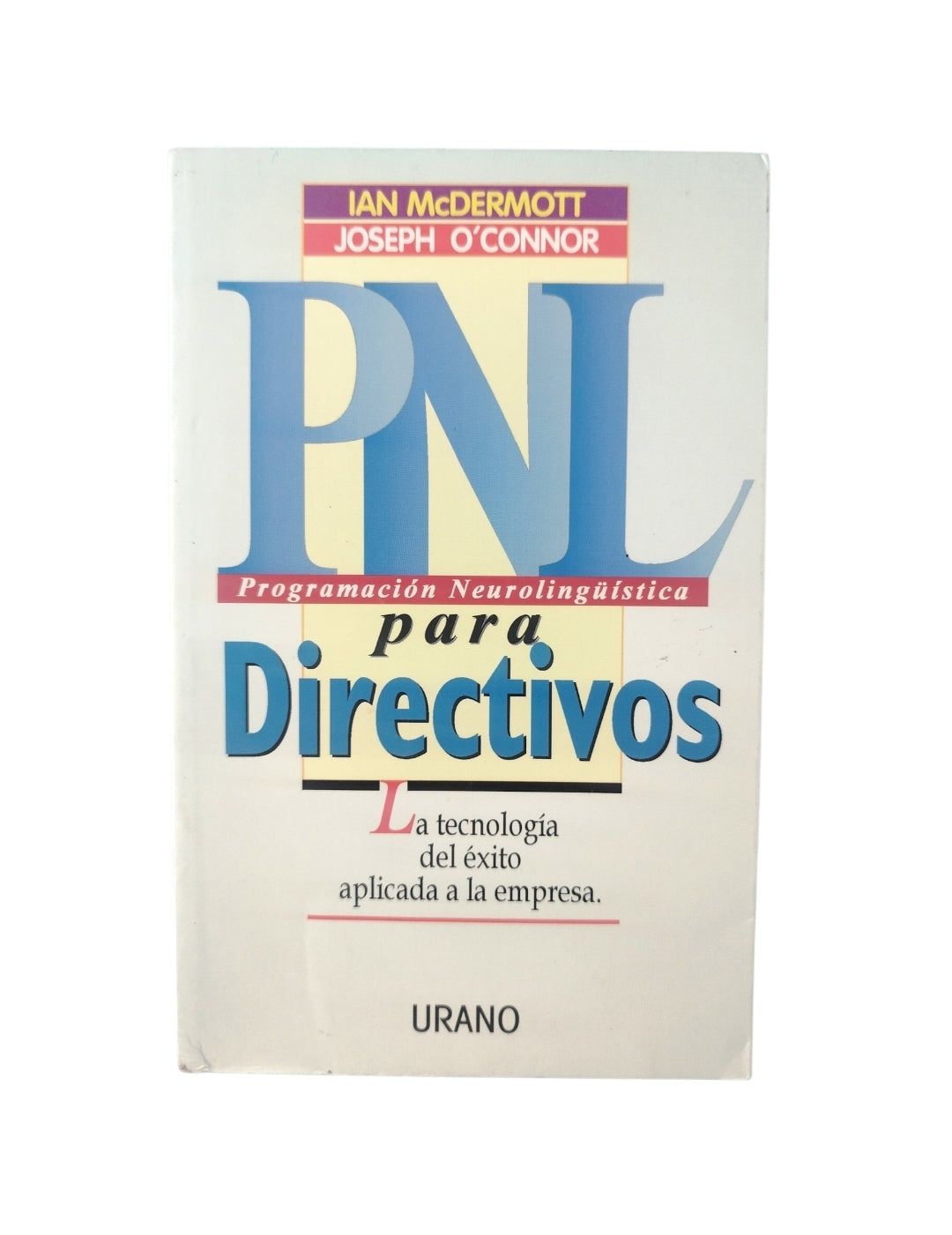PNL programación neurolingüística para directivos by Ian Mcdermott