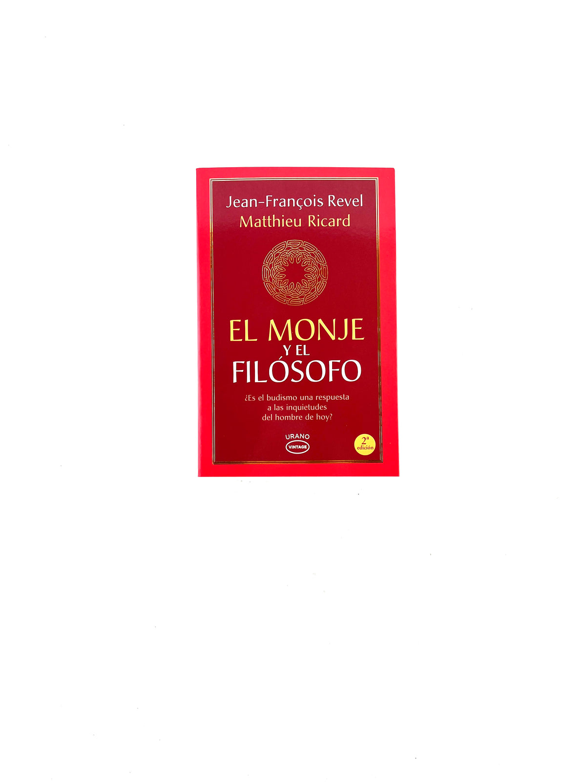 El monje y el filósofo by Jean-François Revel, Matthieu Ricard
