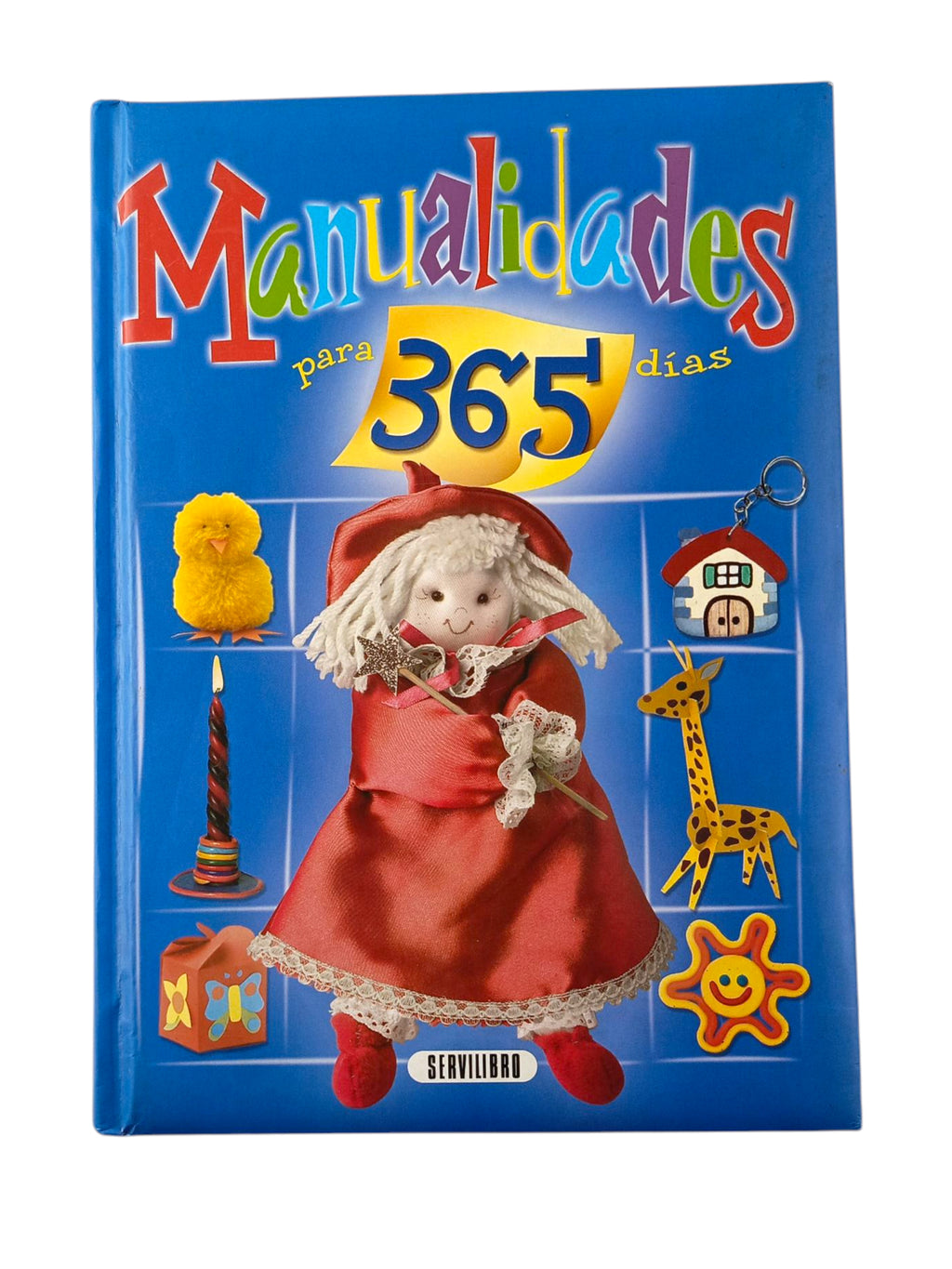 Manualidades Para 365 Días by Alicia Pereiro