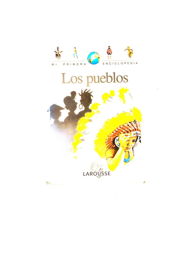 Mi primera enciclopedia los pueblos by Varios