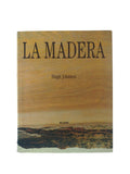 La madera by Hugh Johnson