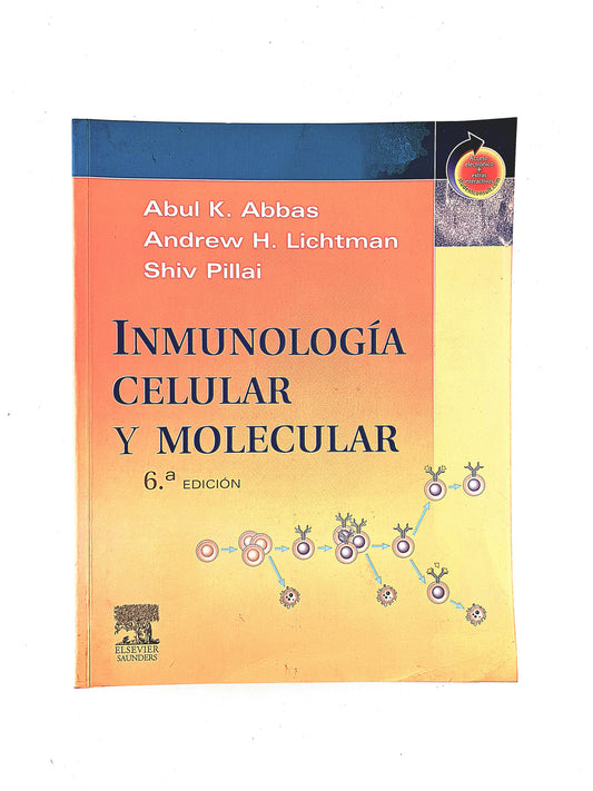 Inmunología celular y molecular sexta edición by Abul K Abbas Andrew H Lichtman Shiv Pillai
