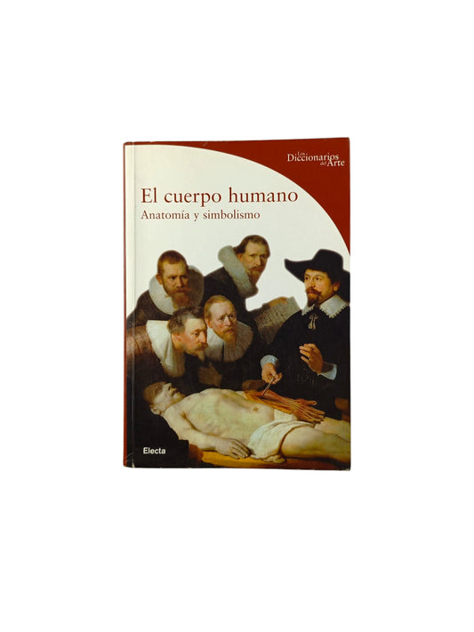 El cuerpo humano Anatomía y simbolismo by Bussagli Marco