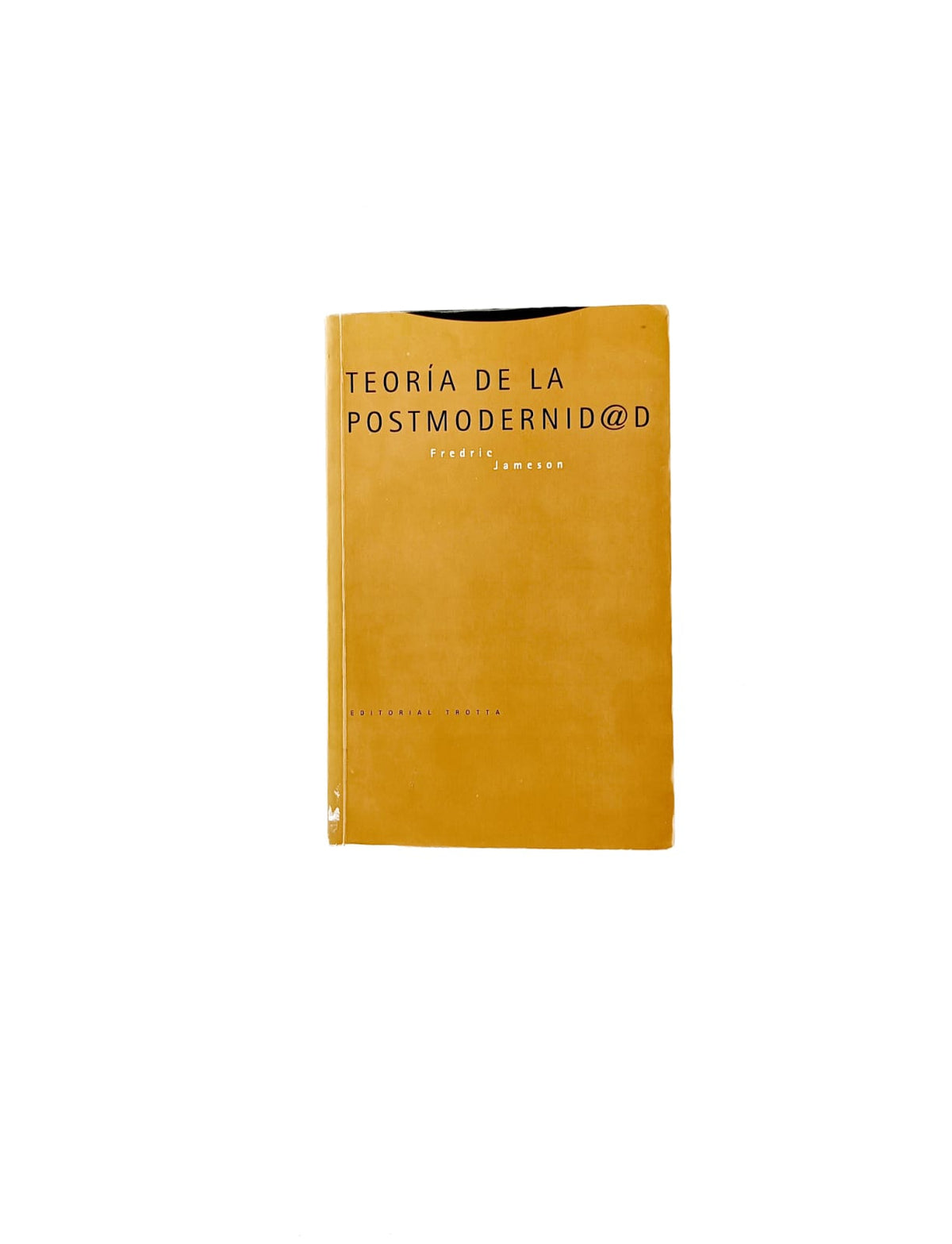 Teoría de la postmodernidad by Fredric Jameson