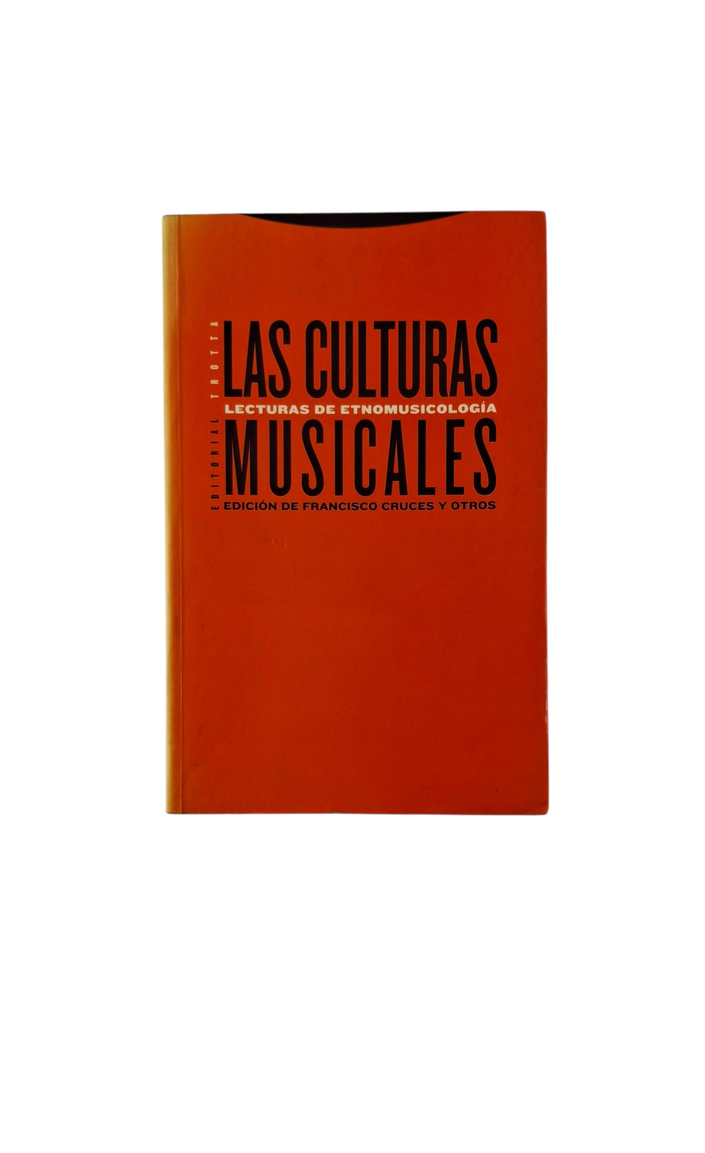 Las culturas musicales. lecturas de etnomusicología 2 edic.