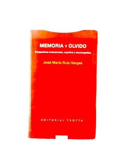 Memoria y Olvido: Perspectivas Evolucionista, Cognitiva y Neurocognitiva
